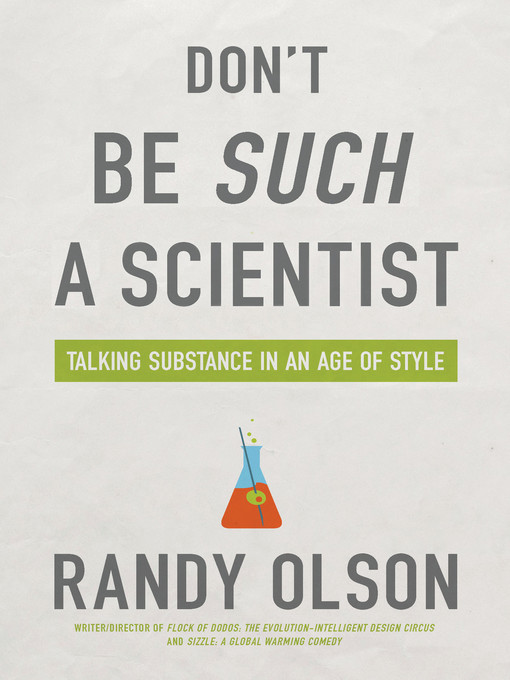 Title details for Don't Be Such a Scientist by Randy Olson - Available